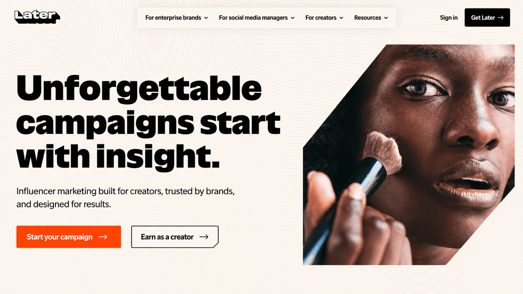 Later influencer marketing homepage featuring the headline “Unforgettable campaigns start with insight,” campaign and creator call-to-action buttons, and a close-up image of a creator applying makeup.